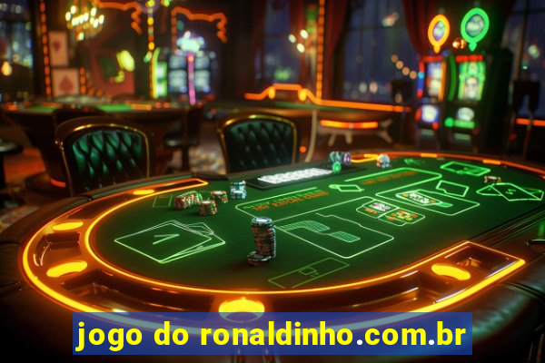 jogo do ronaldinho.com.br